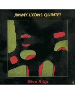 Jimmy Lyons Quintet • Give it up CD