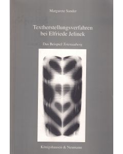 Margarete Sander • Textherstellungsverfahren bei Elfriede Jelinek