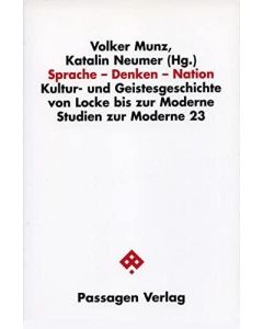 Sprache - Denken - Nation • Kultur- und Geistesgeschichte von Locke bis zur Moderne