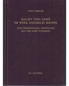 Elke Emrich • Macht und Geist im Werk Heinrich Manns
