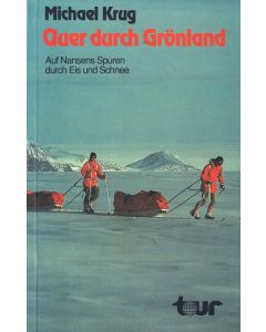Michael Krug • Quer durch Grönland