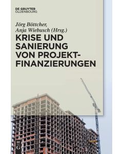 Krise und Sanierung von Projektfinanzierungen