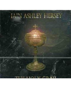 Iain Ashley Hersey - The Holy Grail CD