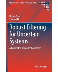 Huijun Gao | Xianwei Li • Robust Filtering for Uncertain Systems