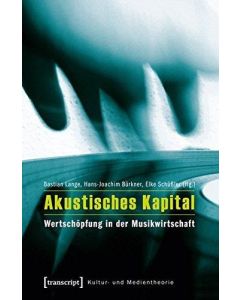 Akustisches Kapital • Wertschöpfung in der Musikwirtschaft