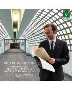 Luca delle Donne: Robert Schumann (1810-1856) • Carnaval etc. CD