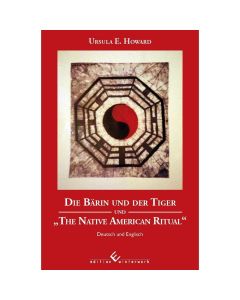 Ursula E. Howard • Die Bärin und der Tiger und The Native American Ritual