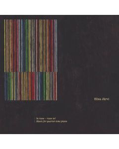 Elisa Järvi - In tune - tune in! (Musik für Vierteltonklavier) CD