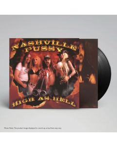 Nashville Pussy - High As Hell LP