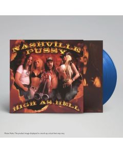 Nashville Pussy - High As Hell (Limited Ediion) (Denim Blue Vinyl) LP