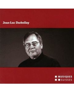 Jean-Luc Darbellay • Grammont Portrait CD