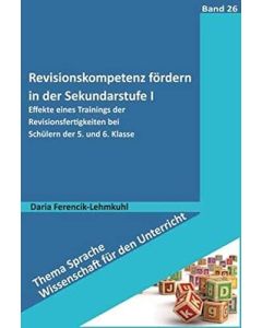 Daria Ferencik-Lehmkuhl • Revisionskompetenz fördern in der Sekundarstufe I