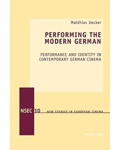 Matthias Uecker • Performing the Modern German