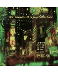 Robert Anbian and the UFQ: The Unidentified Flying Quartet CD