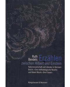 Ruth Bendels • Erzählen zwischen Hilbert und Einstein