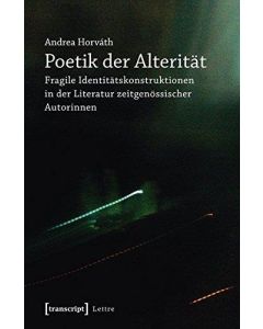 Andrea Horváth • Poetik der Alterität