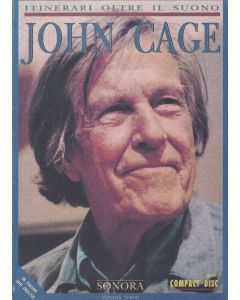 John Cage • Itinerari oltre il Suono