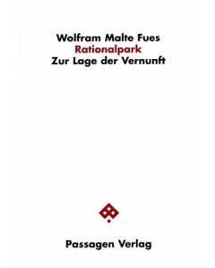 Wolfram Malte Fues • Rationalpark