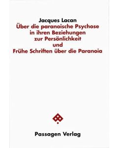 Jacques Lacan • Über die paranoische Psychose