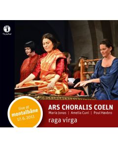 Ars Choralis Coeln • Raga Virga CD