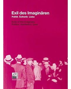 Exil des Imaginären • Exile of the Imaginary