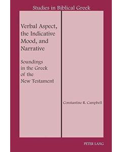 Constantine R. Campbell • Verbal Aspect, the Indicative Mood, and Narrative