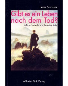 Peter Strasser • Gibt es ein Leben nach dem Tod?