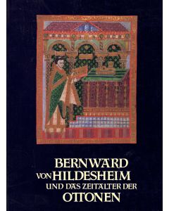 Bernward von Hildesheim und das Zeitalter der Ottonen, 2 Bände