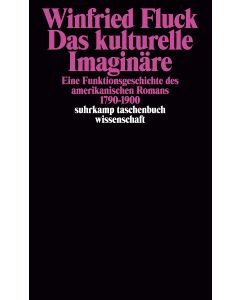 Winfried Fluck • Das kulturelle Imaginäre