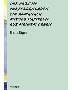 Hans Jäger • Der Arzt im Porzellanladen