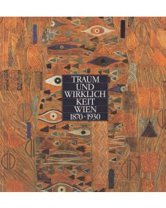 Traum und Wirklichkeit • Wien 1870-1930