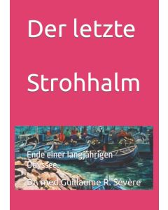 Dr. Guillaume Sévère • Der letzte Strohhalm