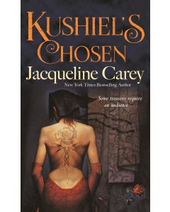 Jacqueline Carey • Kushiel's Chosen
