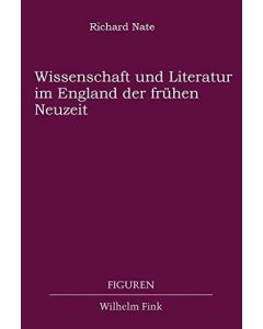 Richard Nate • Wissenschaft und Literatur im England der frühen Neuzeit