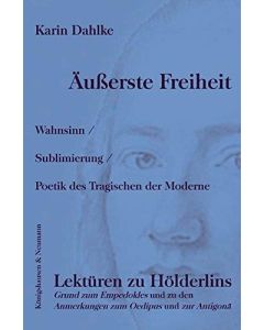 Karin Dahlke • Äußerste Freiheit