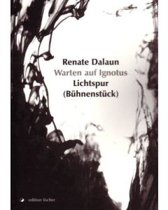 Renate Dalaun • Warten auf Ignotus