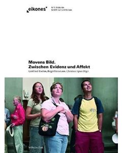 Movens Bild. Zwischen Evidenz und Affekt