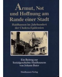 Johann Baier • Armut, Not und Hoffnung am Rande einer Stadt