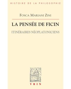 Foscal Mariani Zini • La Pensée de Ficin