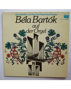 Béla Bartók (1881-1945) auf der Orgel LP