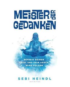 Sebi Heindl • Meister der Gedanken