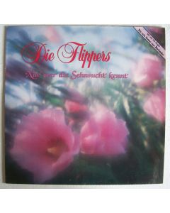 Die Flippers • Nur wer die Sehnsucht kennt LP