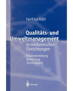 Herfried Kohl • Qualitäts- und Umweltmanagement in medizinischen Einrichtungen