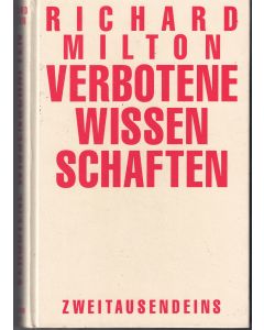 Richard Milton • Verbotene Wissenschaften