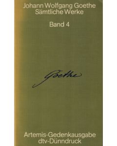 Johann Wolfgang Goethe • Sämtliche Werke Band 4