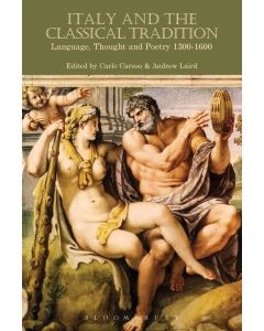 Italy and the Classical Tradition • Language, Thought and Poetry 1300-1600