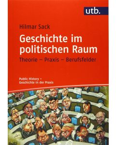 Hilmar Sack • Geschichte im politischen Raum