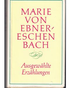 Marie von Ebner-Eschenbach • Ausgewählte Erzählungen, Band II