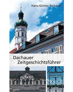 Hans-Günther Richardt • Dachauer Zeitgeschichtsführer