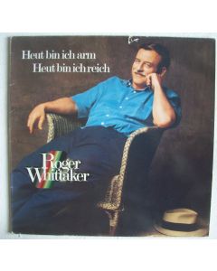 Roger Whittaker • Heut bin ich arm, heut bin ich reich LP